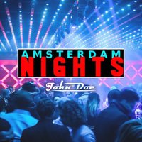AMSTERDAM_NIGHTS_JOHN_DOE